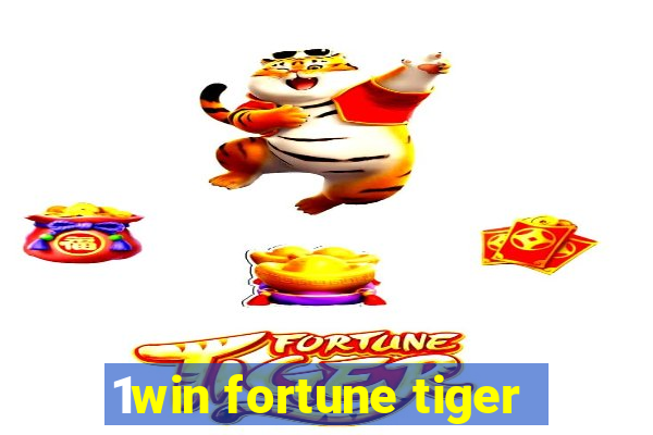 1win fortune tiger